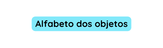 Alfabeto dos objetos